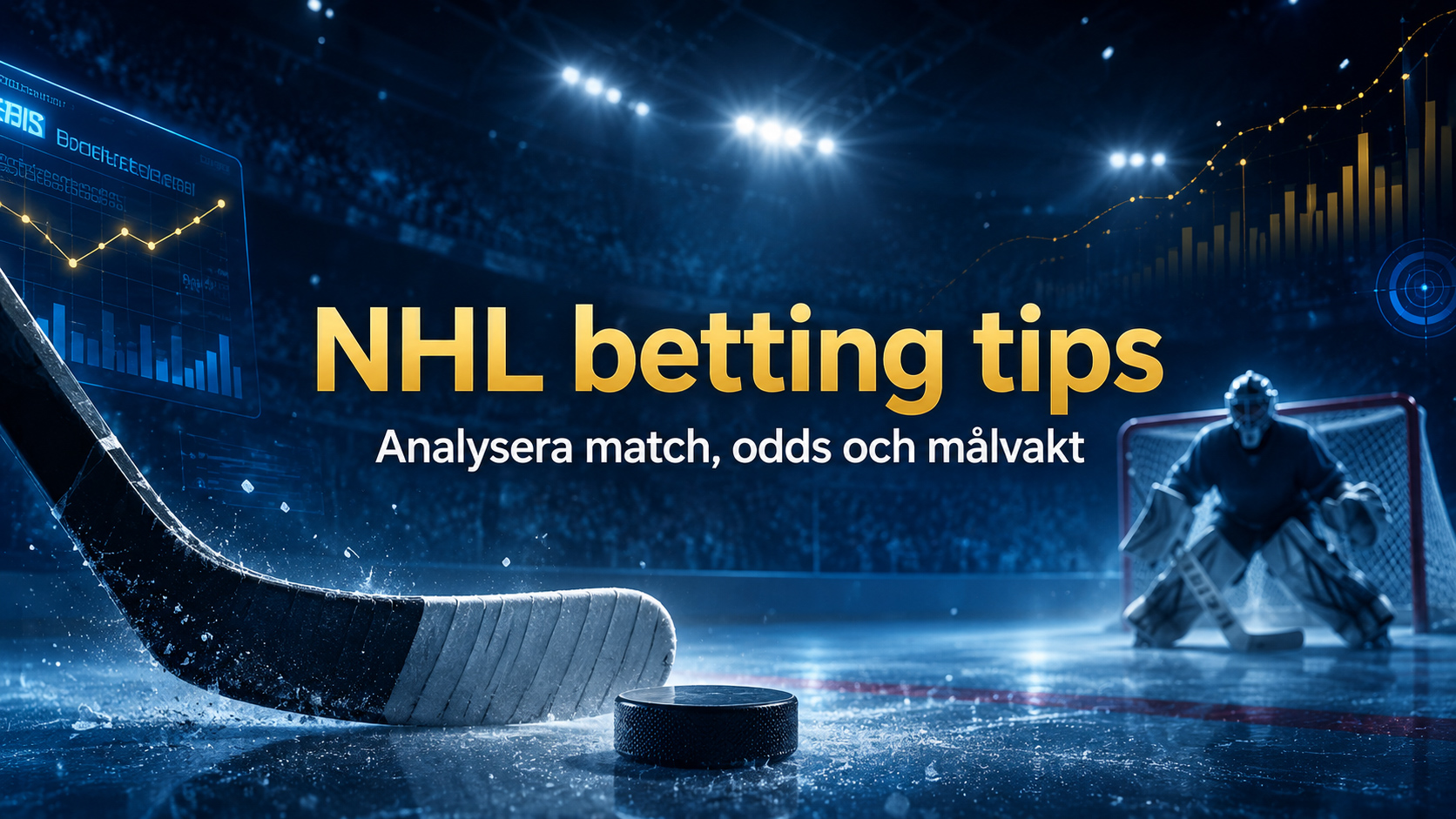NHL betting tips - analysera match, odds och målvakt